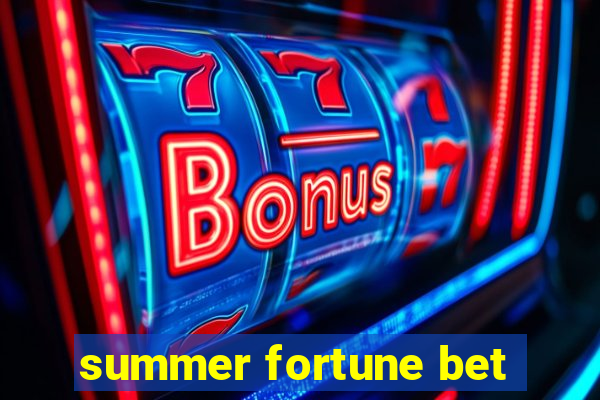 summer fortune bet